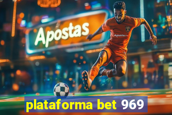 plataforma bet 969